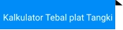 Kalkulator Tebal plat Tangki